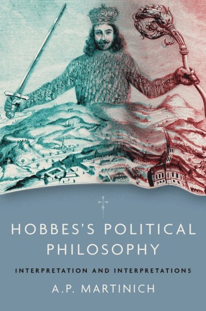 A.P. Martinich - Hobbes's Political Philosophy, E-bok