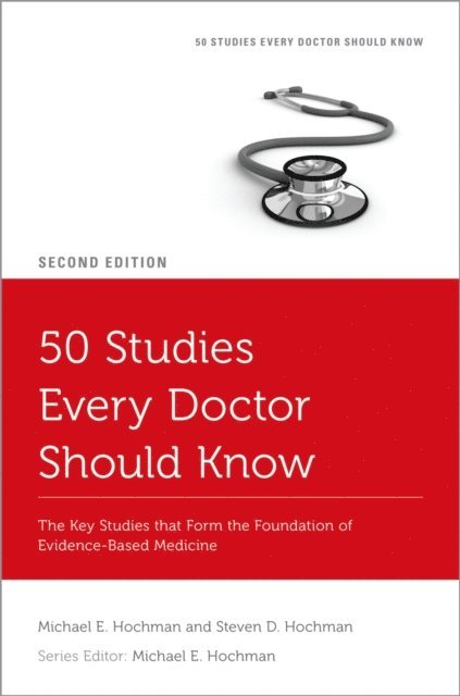 Steven D. Hochman, Michael E. Hochman - 50 Studies Every Doctor Should Know, E-bok
