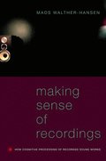 Making Sense of Recordings
