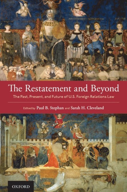 Sarah H. Cleveland, Paul B. Stephan - Restatement and Beyond, E-bok