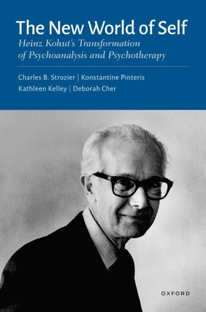 Deborah Cher, Kathleen Kelley, Konstantine Pinteris, Charles B. Strozier - New World of Self, E-bok