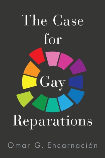 Omar G. Encarnacion - Case for Gay Reparations, E-bok