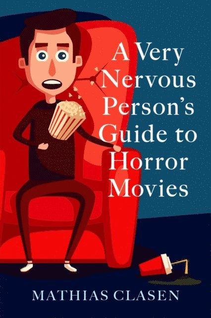 Mathias Clasen - Very Nervous Person's Guide to Horror Movies, E-bok