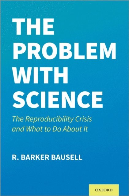 R. Barker Bausell - Problem with Science, E-bok