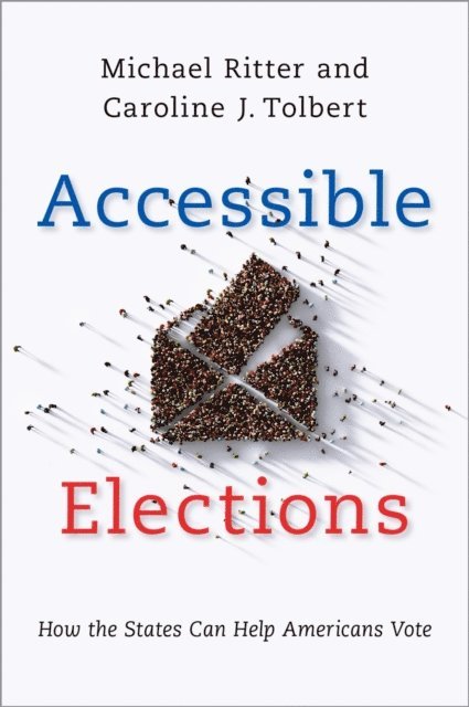Caroline J. Tolbert, Michael Ritter - Accessible Elections, E-bok