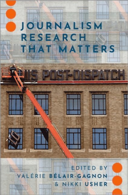 Nikki Usher, ValA(c)rie BA(c)lair-Gagnon - Journalism Research That Matters, E-bok