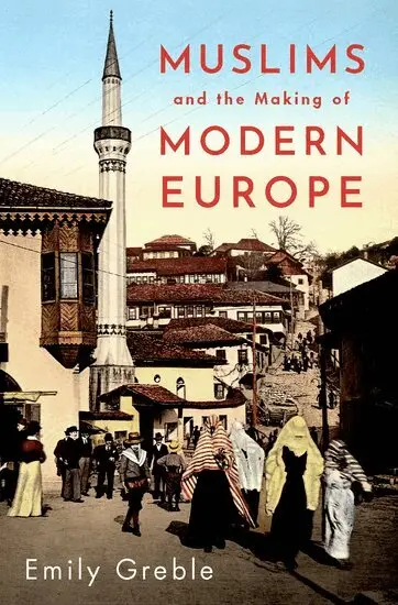 Emily Greble - Muslims and the Making of Modern Europe, Inbunden. Tillgänglighet: Lägg i varukorg