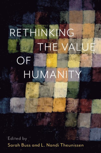 Nandi Theunissen, Sarah Buss - Rethinking the Value of Humanity, E-bok