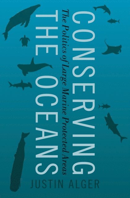 Justin Alger - Conserving the Oceans, E-bok
