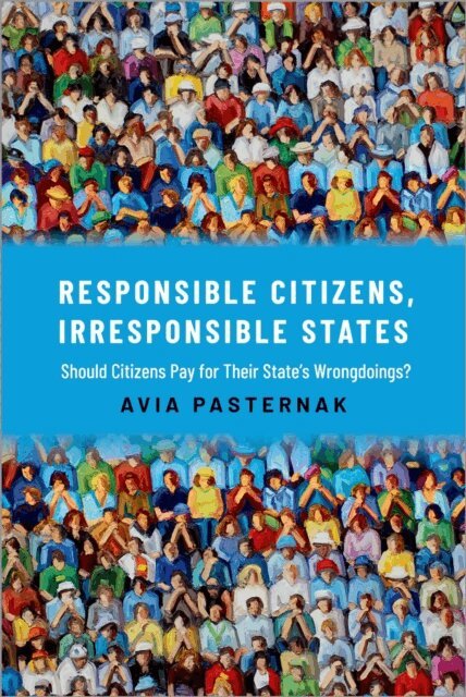 Avia Pasternak - Responsible Citizens, Irresponsible States, E-bok