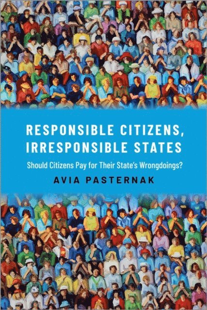 Avia Pasternak - Responsible Citizens, Irresponsible States, E-bok