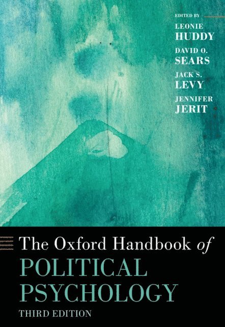 Jennifer Jerit, Jack S. Levy, David O. Sears, Leonie Huddy - Oxford Handbook of Political Psychology, E-bok