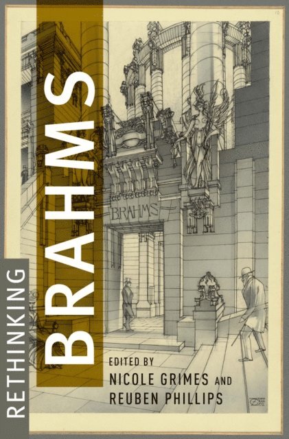 Reuben Phillips, Nicole Grimes - Rethinking Brahms, E-bok