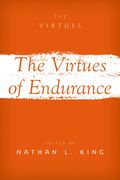The Virtues of Endurance