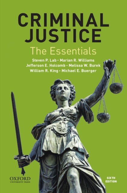 Michael E. Buerger, William R. King, Melissa W. Burek, Jefferson E. Holcomb, Marian R. Williams, Steven P. Lab - Criminal Justice: The Essentials, E-bok