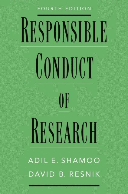 David B. Resnik, Adil E. Shamoo - Responsible Conduct of Research, E-bok