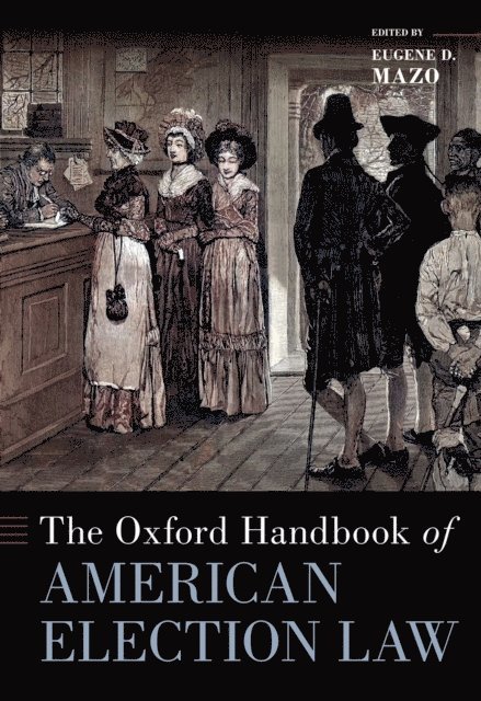 Eugene D. Mazo - Oxford Handbook of American Election Law, E-bok
