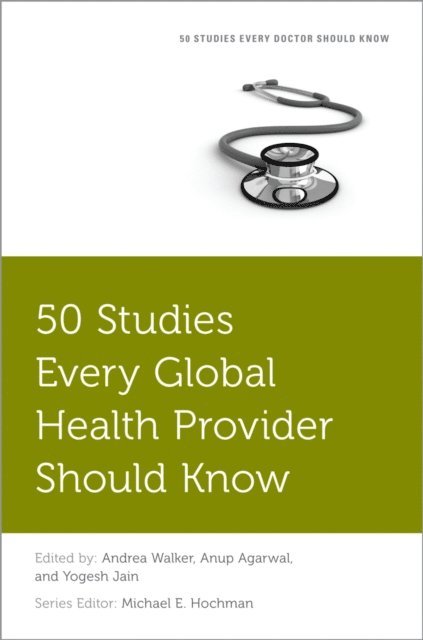 Michel E. Hochman, Yogesh Jain, Anup Agarwal, Andrea Walker - 50 Studies Every Global Health Provider Should Know, E-bok