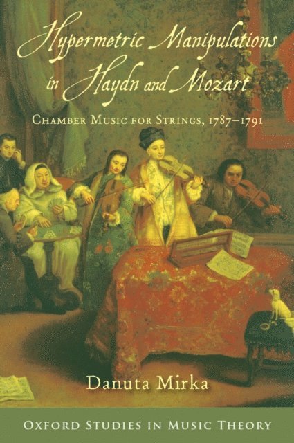 Danuta Mirka - Hypermetric Manipulations in Haydn and Mozart, E-bok