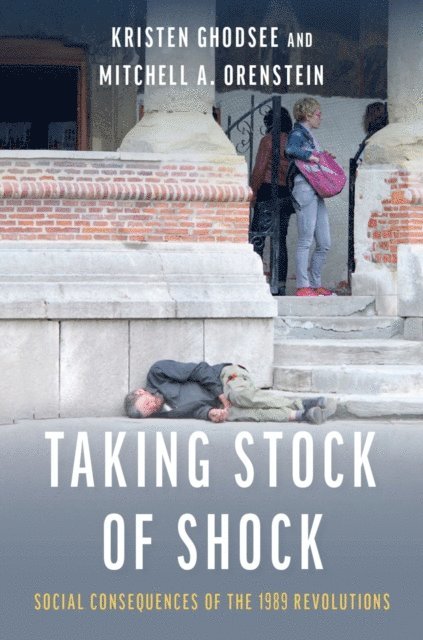 Mitchell Orenstein, Kristen Ghodsee - Taking Stock of Shock, E-bok