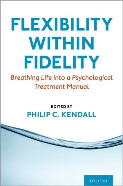 Philip C. Kendall - Flexibility within Fidelity, E-bok