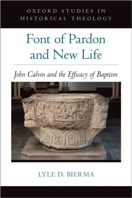 Lyle D. Bierma - Font of Pardon and New Life, E-bok