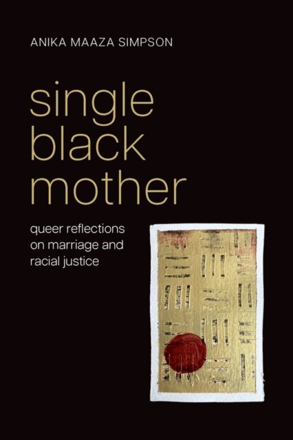 Anika Maaza Simpson - Single Black Mother, E-bok