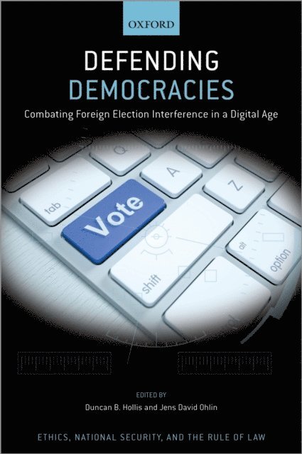 Duncan B. Hollis, Jens David Ohlin - Defending Democracies, E-bok