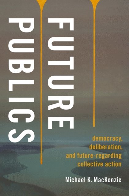 Michael K. MacKenzie - Future Publics, E-bok