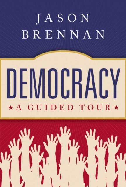 Jason Brennan - Democracy, E-bok