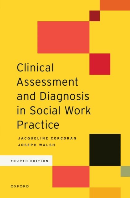 Joseph Walsh, Jacqueline Corcoran - Clinical Assessment and Diagnosis in Social Work Practice, E-bok