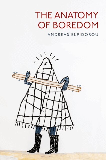 Andreas Elpidorou - Anatomy of Boredom, E-bok