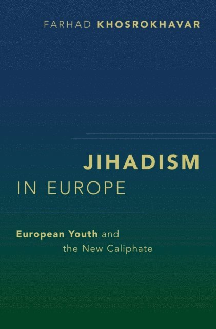 Farhad Khosrokhavar - Jihadism in Europe, E-bok