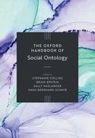 Stephanie Collins, Brian Epstein, Sally Haslanger, Hans Bernhard Schmid - The Oxford Handbook of Social Ontology, Inbunden