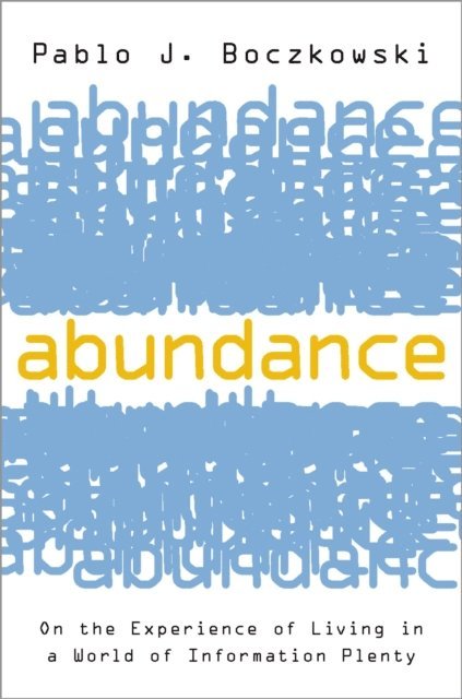 Pablo J. Boczkowski - Abundance, E-bok