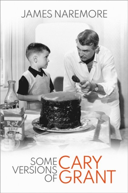 James Naremore - Some Versions of Cary Grant, E-bok