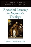 Rhetorical Economy in Augustine's Theology