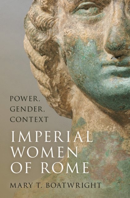 Mary T. Boatwright - Imperial Women of Rome, E-bok