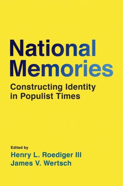 James V. Wertsch, Henry L. Roediger III - National Memories, E-bok