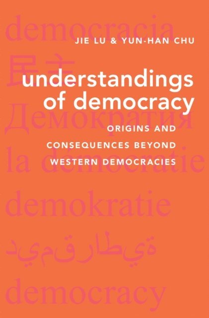 Yun-han Chu, Jie Lu - Understandings of Democracy, E-bok