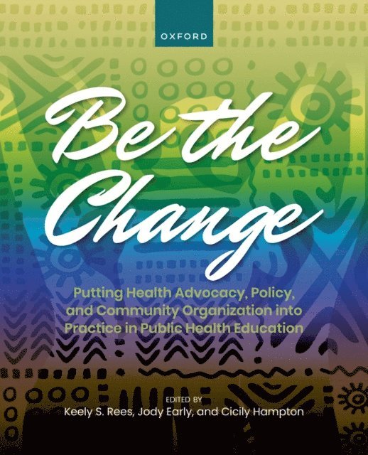 Cicily Hampton, Jody Early, Keely Rees - Be the Change, E-bok
