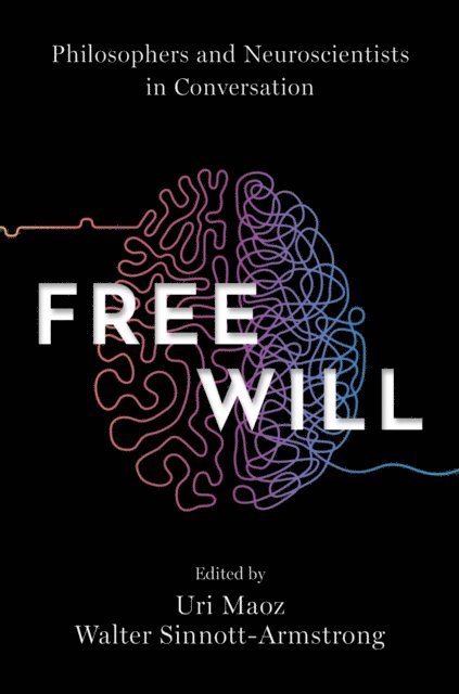 Walter Sinnott-Armstrong, Uri Maoz - Free Will, E-bok