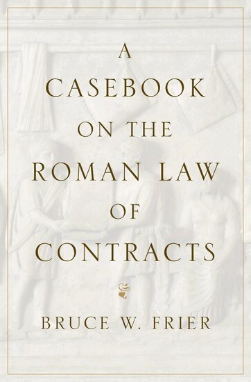Bruce W. Frier - A Casebook on the Roman Law of Contracts, Häftad. Tillgänglighet: Lägg i varukorg