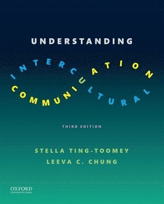 Leeva Chung, Stella Ting-Toomey - Understanding Intercultural Communication, E-bok