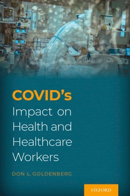 Don Goldenberg - COVID's Impact on Health and Healthcare Workers, E-bok