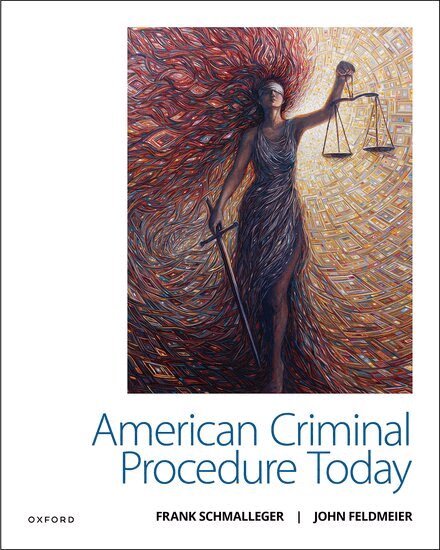 Frank Schmalleger, John Feldmeier - American Criminal Procedure Today, Häftad
