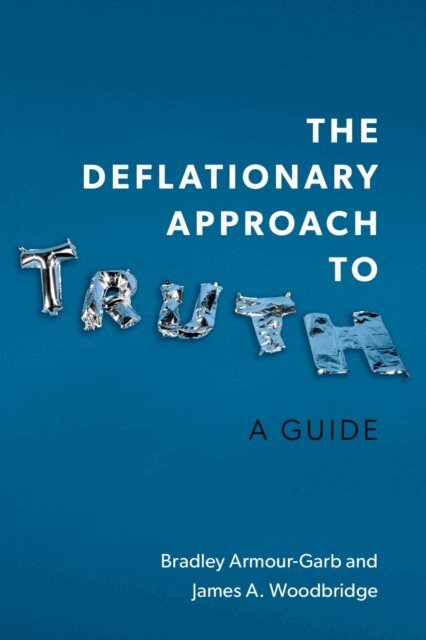 James A. Woodbridge, Bradley Armour-Garb - Deflationary Approach to Truth, E-bok