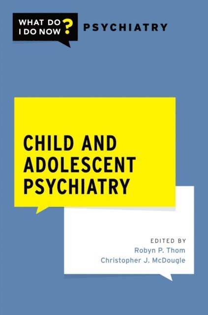 Christopher McDougle, Robyn Thom - Child and Adolescent Psychiatry, E-bok