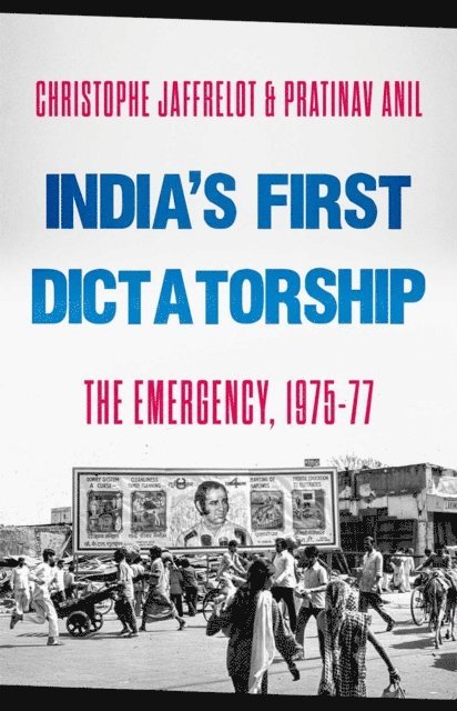 Pratinav Anil, Christophe Jaffrelot - India's First Dictatorship, E-bok