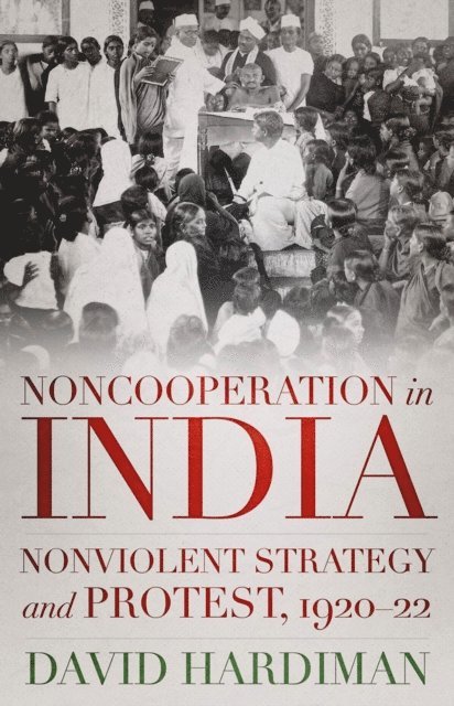 David Hardiman - Noncooperation in India, E-bok